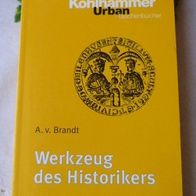 Werkzeug des Historikers - Ahasver von Brandt