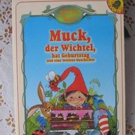Muck, der Wichtel, hat Geburtstag und eine weitere Geschichte