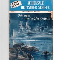 Schicksale deutscher Schiffe Nr. 2 - Sein erstes und letztes Gefecht