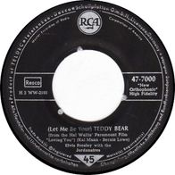 Elvis Presley - (Let Me Be Your) Teddy Bear / Loving You 45 single 7"