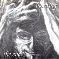 Bleeding - The End ?! 7" (1998) Dead Soil Records / Noisecore / Hardcore