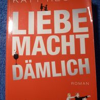 Katy Regan - Liebe macht dämlich, Bastei Lübbe, TB, 2012