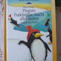 Pinguin Pudelmütze macht alles anders - Katja Reider