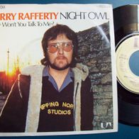 7"Gerry Rafferty - Night Owl - Why Won`t You Talk To Me -Singel 45er(N)