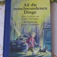 All die verschwundenen Dinge - Lukas Hartmann