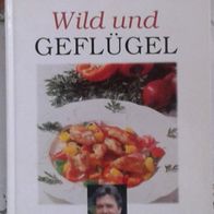 Wild und Geflügel - Meister Stemberg´s Rezepte - Kochbuch