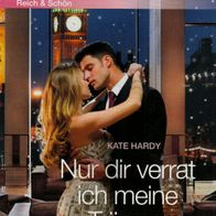 Julia Reich & Schön Band 2329: Kate Hardy - Nur dir verrat ich meine Träume