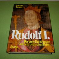 Johann Franzl, Rudolf I. - Der erste Habsburger auf dem deutschen Thron