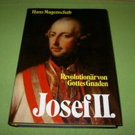 Hans Magenschab, Josef II. - Revolutionär von Gottes Gnaden