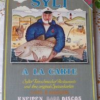 Sylt a la Carte - 1984 - Restaurants, Kneipen, Bars, Discos und Kunst auf Sylt