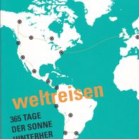 Weltreisen - 365 Tage der Sonne hinterher ISBN 9783898125888