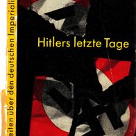 G. L. Rosanow - Wahrheiten über den deutschen Imperialismus 12: Hitlers letzte Tage