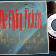 7" The Flying Pickets - When You´re Young And In Love -Singel 45er(D)