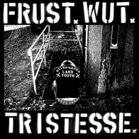 Beate Ouzo - Frust, Wut, Tristesse 7" (2013) Limitiert 300 ! / HC-Punk