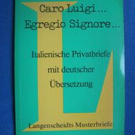 Caro Luigi Egregio Signore - Italienische Privatbriefe mit deutscher Übersetzung