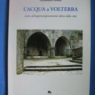 Alessandro Furiesi - L`ACQUA a Volterra - Italienisch