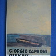 Giorgio Caproni - Gedichte - italienisch / deutsch ungelesen