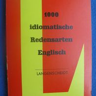 1000 idiomatische Redensarten Englisch Langenscheidt Mit Erklärungen u. Beispiel