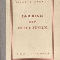 Buch - Richard Wagner - Der Ring des Nibelungen: Erläutert von F. Riedel (1945)