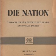 Die Nation: Zeitschrift für Theorie und Praxis nationaler Politik: Heft 5 1960