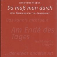 Buch - Christoph Winder - Da muß man durch: Mein Wörterbuch zur Gegenwart (NEU & OVP)