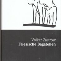 Buch - Volker Zastrow - Friesische Bagatellen (NEU & OVP)