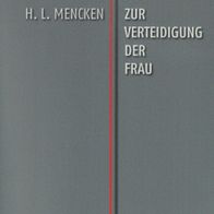 Buch - H. L. Mencken - Zur Verteidigung der Frau (NEU)
