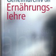 Buch - Dr. Ralph Bircher - Geheimarchiv der Ernährungslehre (NEU)