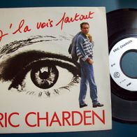 7" Eric Charden - J´la vois partout -Singel 45er(W)