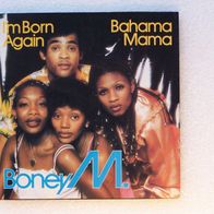 BoneyM. - Im Born Again / Bahama Mama, Single - Atlantic / Hansa 1979