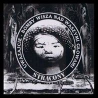 Stracony - Bomby wisza nad waszymi glowami LP (1999) Anarcho-Punk aus Polen