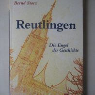 Bernd Storz: Reutlingen - Die Engel der Geschichte