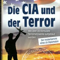 J. Michael Springmann - Die CIA und der Terror: Wie über US-Konsulate Terrornetzwerke