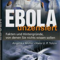 Angelika Müller, Hans U. P. Tolzin - Ebola unzensiert: Fakten und Hintergründe (NEU)