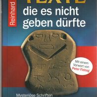 Reinhard Habeck, Peter Fiebag Texte, die es nicht geben dürfte: Mysteriöse Schriften