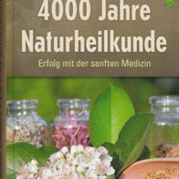 Buch - Kurt Allgeier - 4000 Jahre Naturheilkunde: Erfolg mit der sanften Medizin NEU