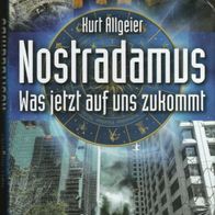 Buch - Kurt Allgeier - Nostradamus: Was jetzt auf uns zukommt (NEU & OVP)