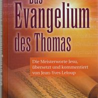 Jean-Yves Leloup - Das Evangelium des Thomas: Die Meisterworte Jesu, übersetzt (NEU)