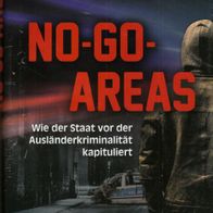 Stefan Schubert - No-Go-Areas Wie der Staat vor der Ausländerkriminalität kapituliert