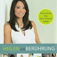 Buch - Michelle Ebbin - Heilen mit Berührung: Streichen Sie den Stress weg!