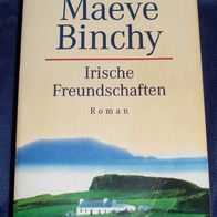 Irische Freundschaften von Maeve Binchy