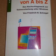 Für Nostalgiker: Ami Pro von A bis Z – Friedrich-H. Schlegel - Textverarbeitung
