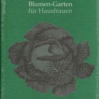 Henriette Davidis - Der Küchen- und Blumen-Garten für Hausfrauen (Blumengarten) (NEU)