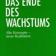 Richard Heinberg - Das Ende des Wachstums: Alte Konzepte - neue Realitäten (NEU)