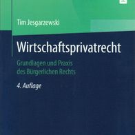 Tim Jesgarzewski - Wirtschaftsprivatrecht: Grundlagen und Praxis des Bürgerlichen ...