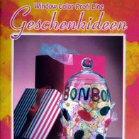 Sigrid Bähr "Geschenkideen" Window Color Profi Linie