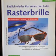 Endlich wieder klar sehen durch die Rasterbrille Das Augentraining