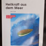 Heilkraft aus dem Meer So hilft die Natur John Croft