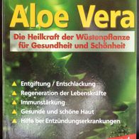 Aloe Vera Die Heilkraft der Wüstenpflanze für Gesundheit und Schönheit