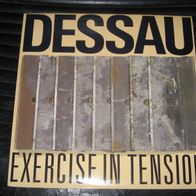 Dessau - Exercise In Tension * LP US 1989